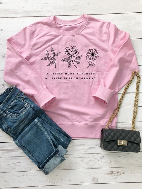 A little more kindness a little less outlet judgement sweatshirt